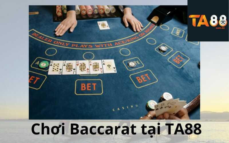 Chơi Baccarat tại TA88